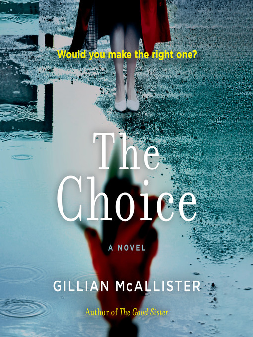 Title details for The Choice by Gillian McAllister - Available